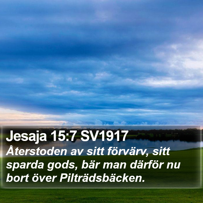 Jesaja 15:7 SV1917 Bible Study