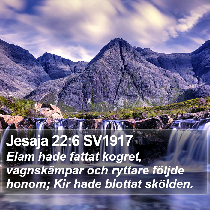 Jesaja 22:6 SV1917 Bible Study