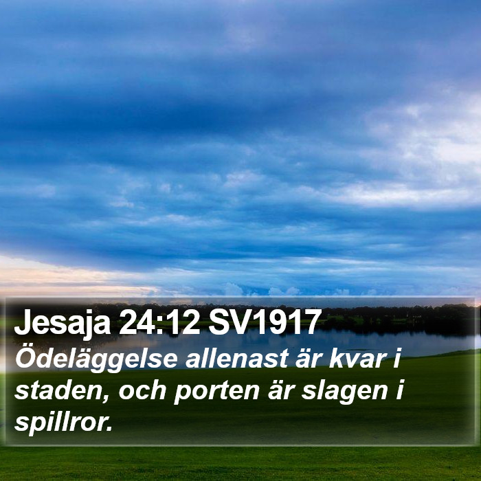 Jesaja 24:12 SV1917 Bible Study