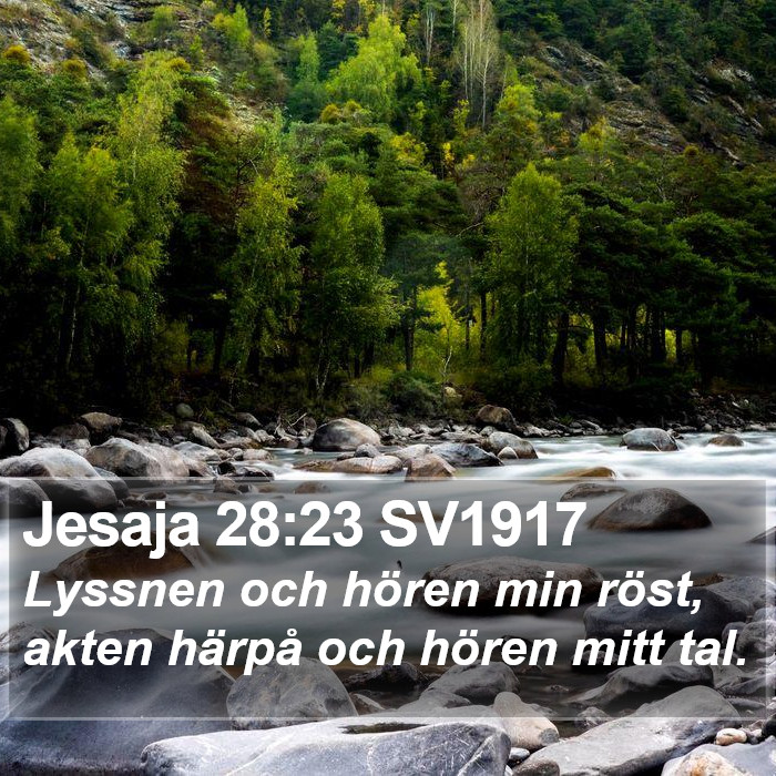 Jesaja 28:23 SV1917 Bible Study