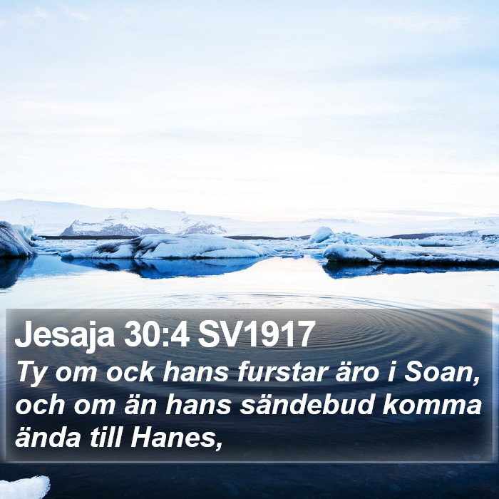 Jesaja 30:4 SV1917 Bible Study