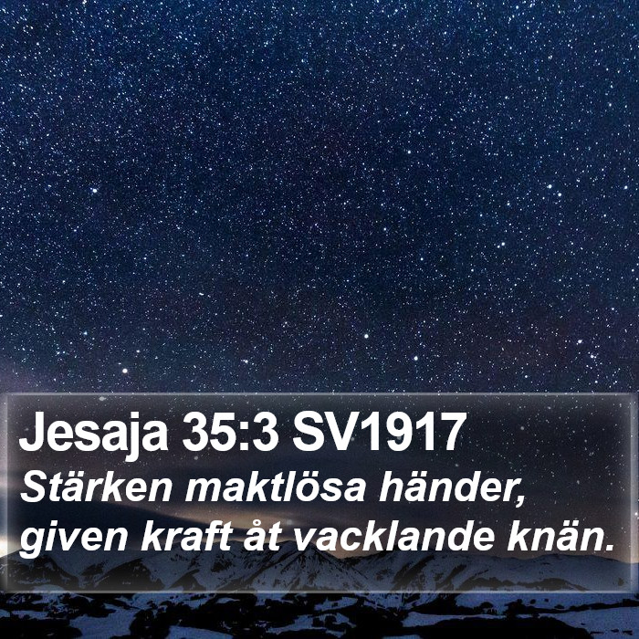 Jesaja 35:3 SV1917 Bible Study