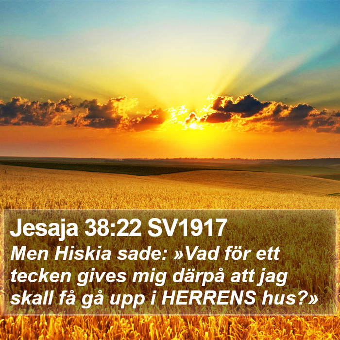 Jesaja 38:22 SV1917 Bible Study