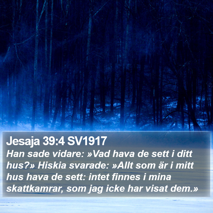 Jesaja 39:4 SV1917 Bible Study