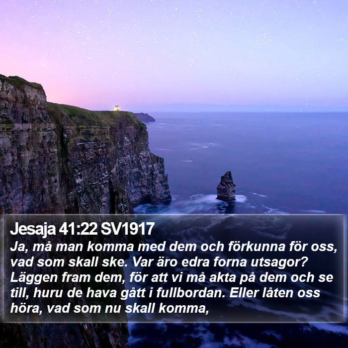 Jesaja 41:22 SV1917 Bible Study