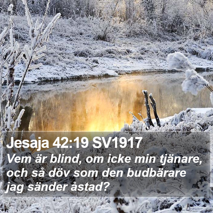 Jesaja 42:19 SV1917 Bible Study