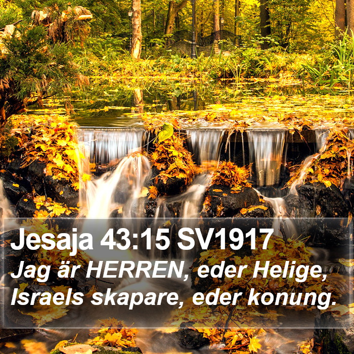 Jesaja 43:15 SV1917 Bible Study