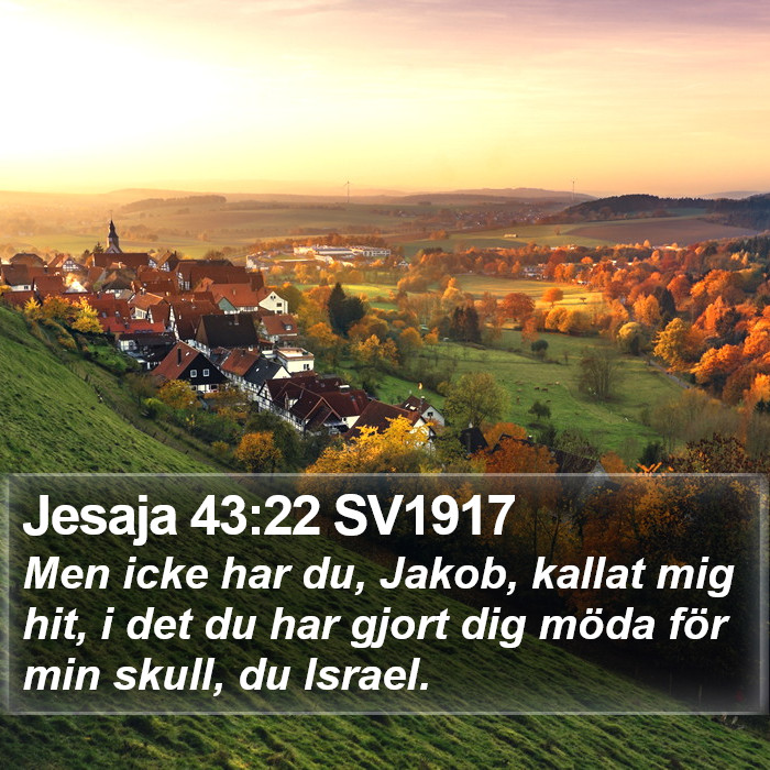 Jesaja 43:22 SV1917 Bible Study