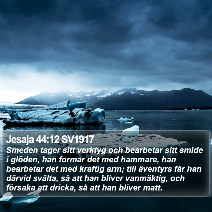 Jesaja 44:12 SV1917 Bible Study