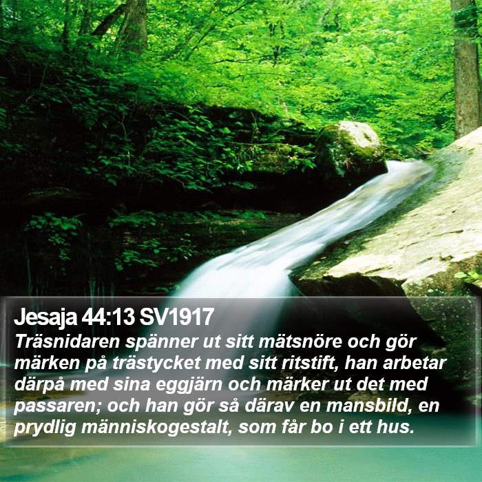 Jesaja 44:13 SV1917 Bible Study