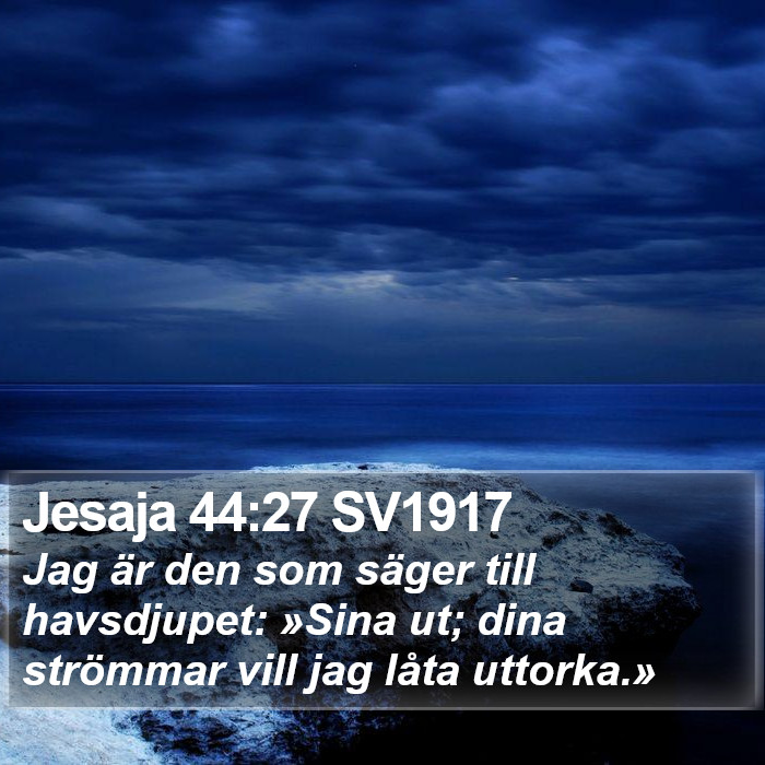 Jesaja 44:27 SV1917 Bible Study