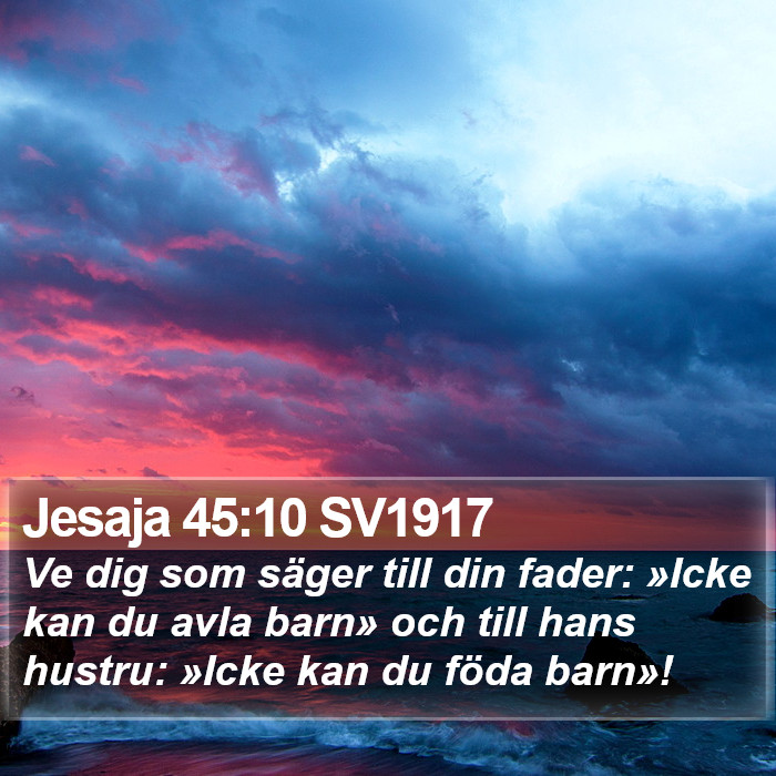 Jesaja 45:10 SV1917 Bible Study