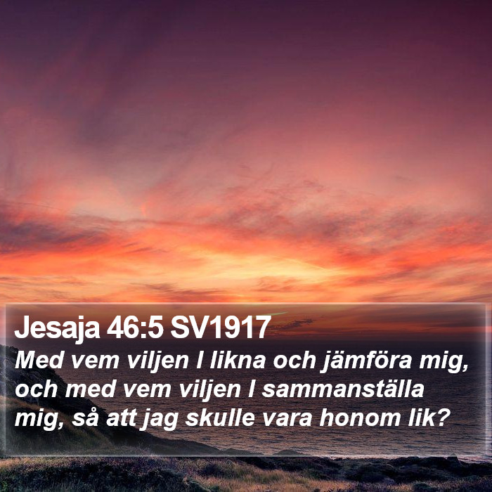 Jesaja 46:5 SV1917 Bible Study