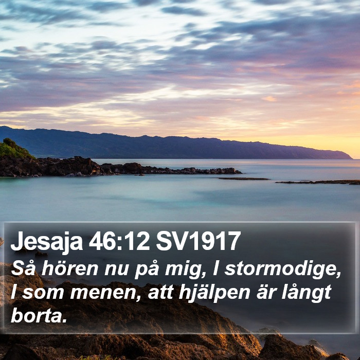 Jesaja 46:12 SV1917 Bible Study