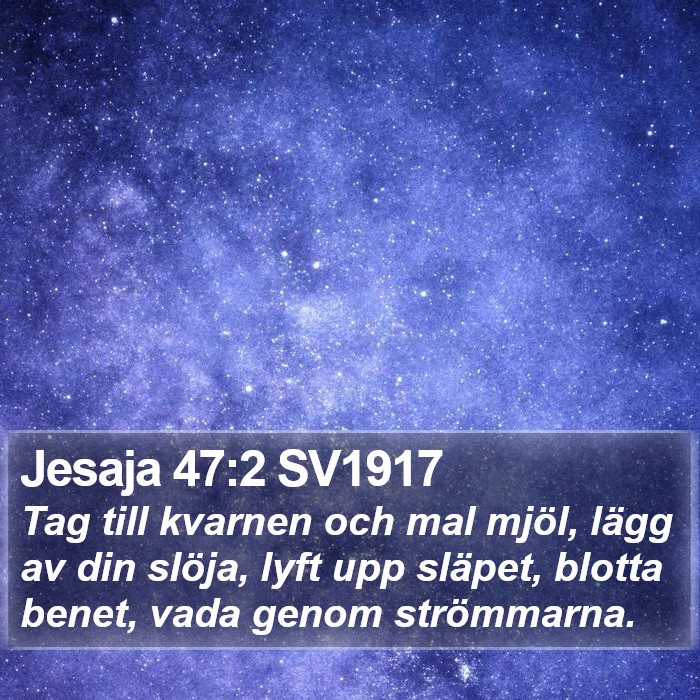 Jesaja 47:2 SV1917 Bible Study