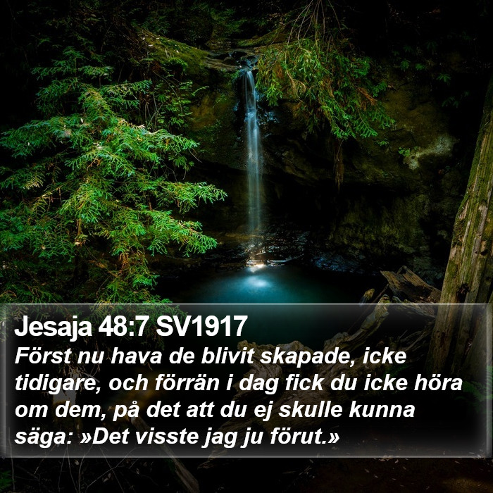 Jesaja 48:7 SV1917 Bible Study