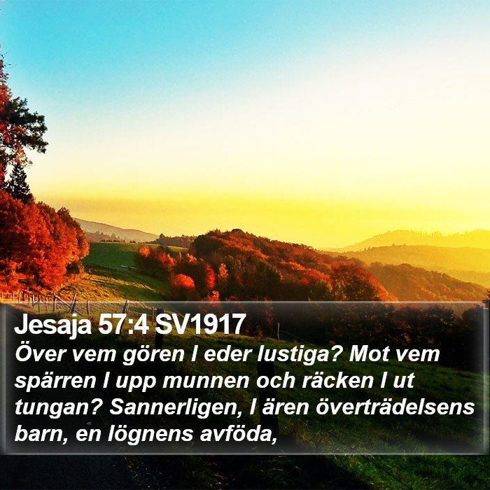 Jesaja 57:4 SV1917 Bible Study