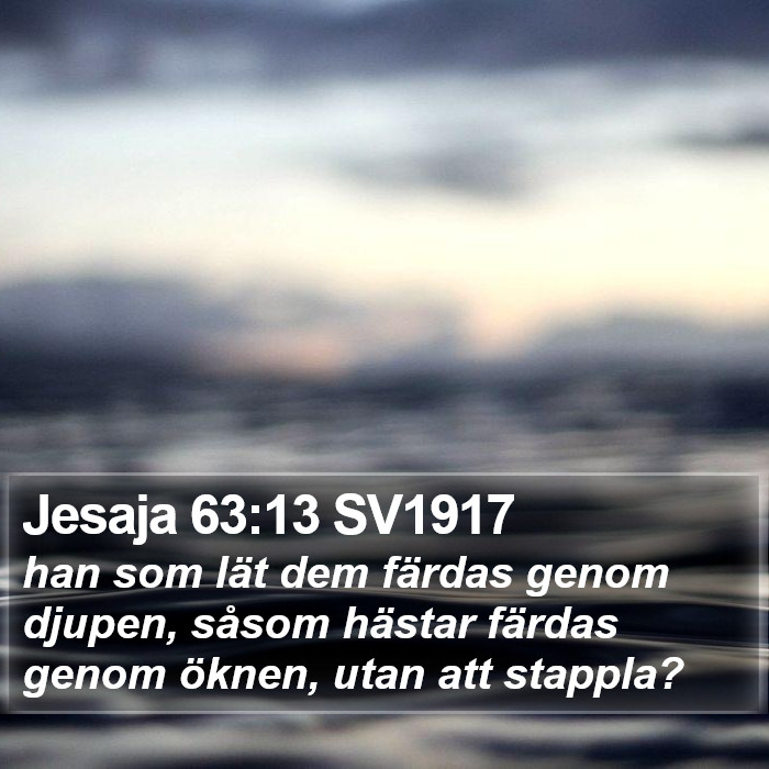 Jesaja 63:13 SV1917 Bible Study