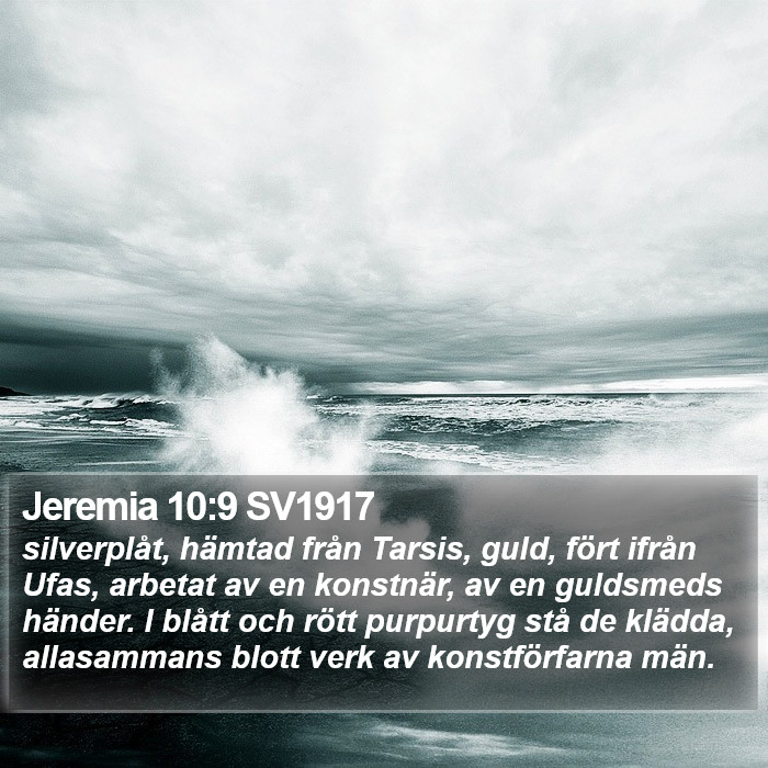 Jeremia 10:9 SV1917 Bible Study