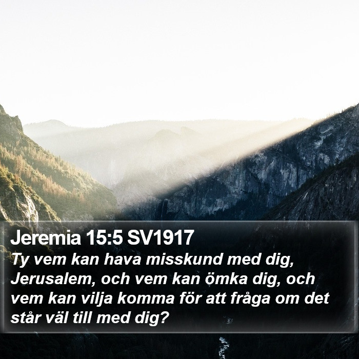 Jeremia 15:5 SV1917 Bible Study