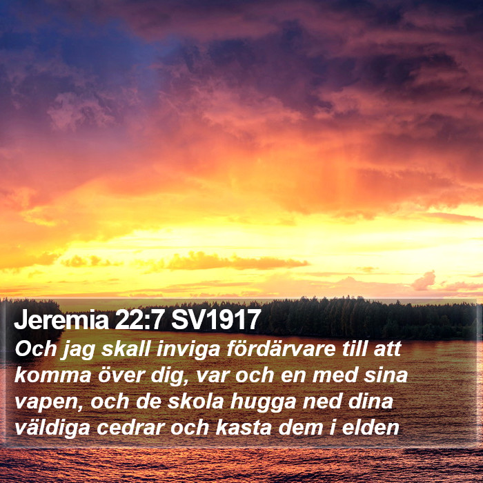 Jeremia 22:7 SV1917 Bible Study