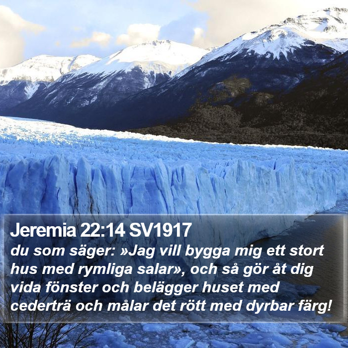 Jeremia 22:14 SV1917 Bible Study