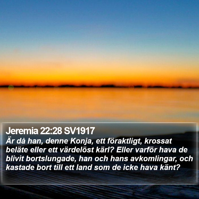 Jeremia 22:28 SV1917 Bible Study