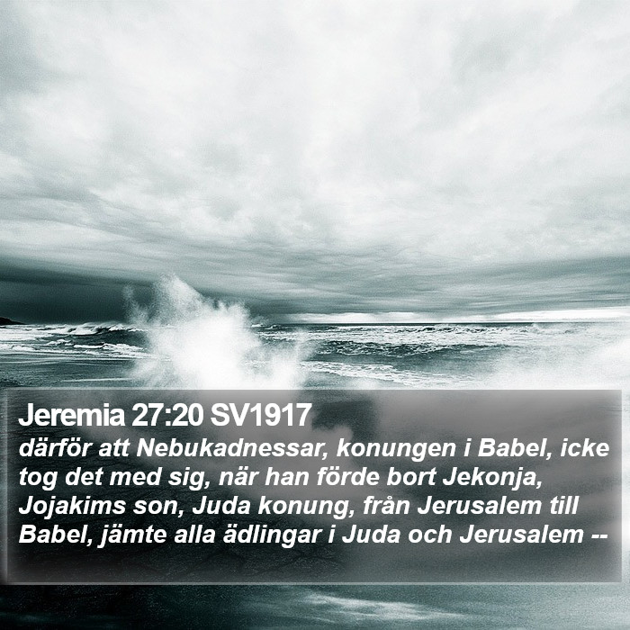 Jeremia 27:20 SV1917 Bible Study