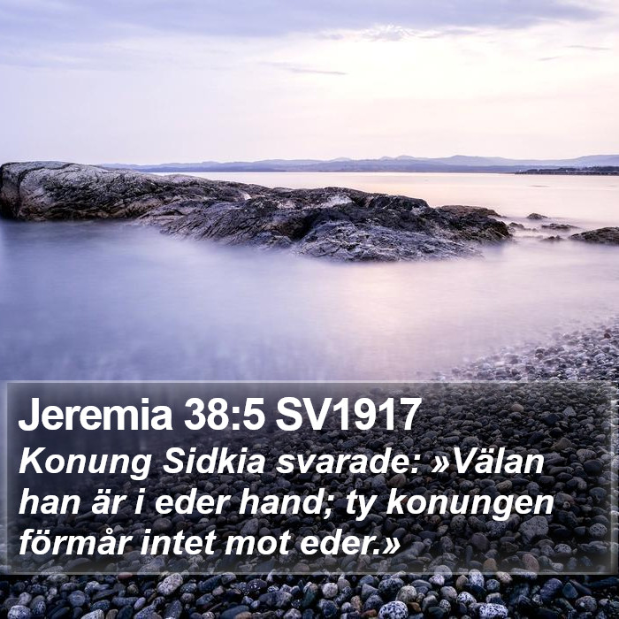 Jeremia 38:5 SV1917 Bible Study