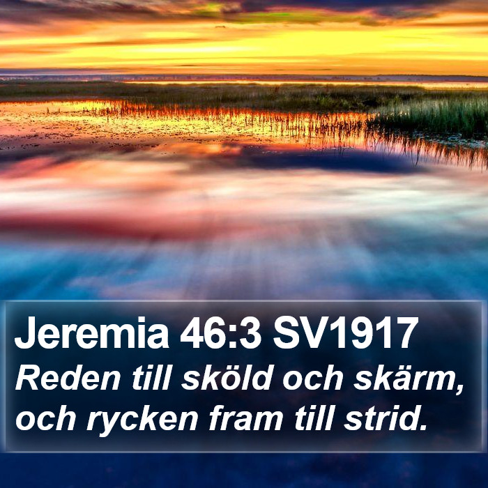 Jeremia 46:3 SV1917 Bible Study