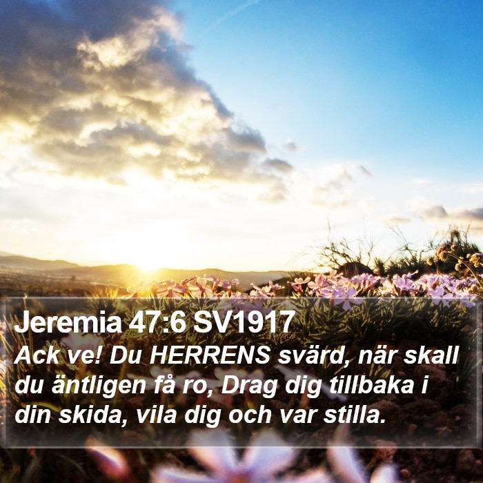 Jeremia 47:6 SV1917 Bible Study