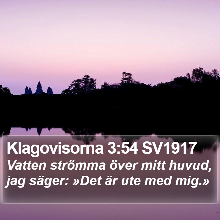 Klagovisorna 3:54 SV1917 Bible Study