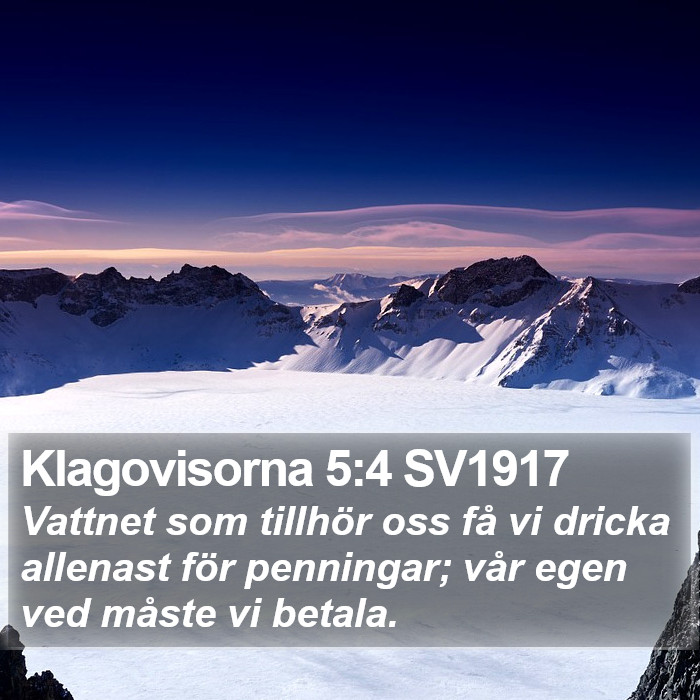 Klagovisorna 5:4 SV1917 Bible Study