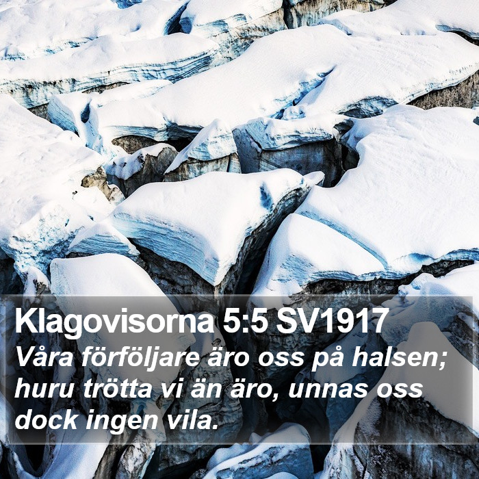 Klagovisorna 5:5 SV1917 Bible Study