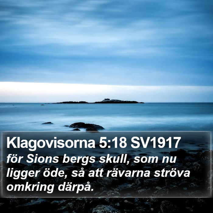 Klagovisorna 5:18 SV1917 Bible Study