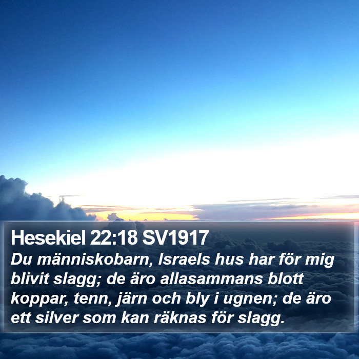 Hesekiel 22:18 SV1917 Bible Study