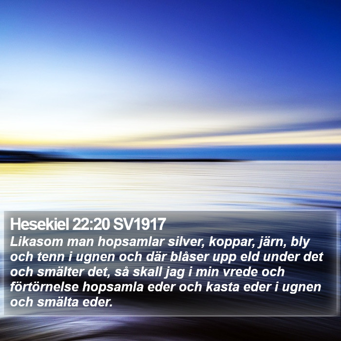 Hesekiel 22:20 SV1917 Bible Study