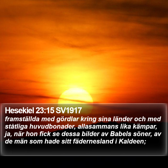 Hesekiel 23:15 SV1917 Bible Study