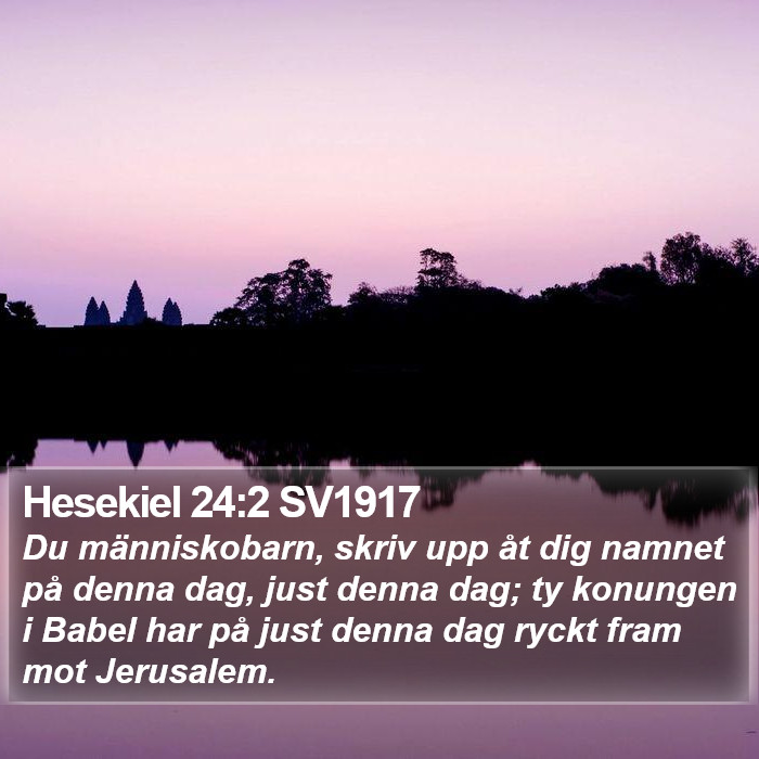 Hesekiel 24:2 SV1917 Bible Study