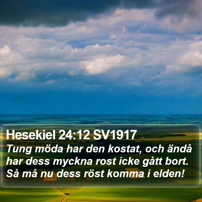 Hesekiel 24:12 SV1917 Bible Study