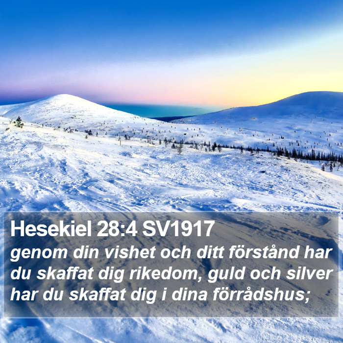 Hesekiel 28:4 SV1917 Bible Study