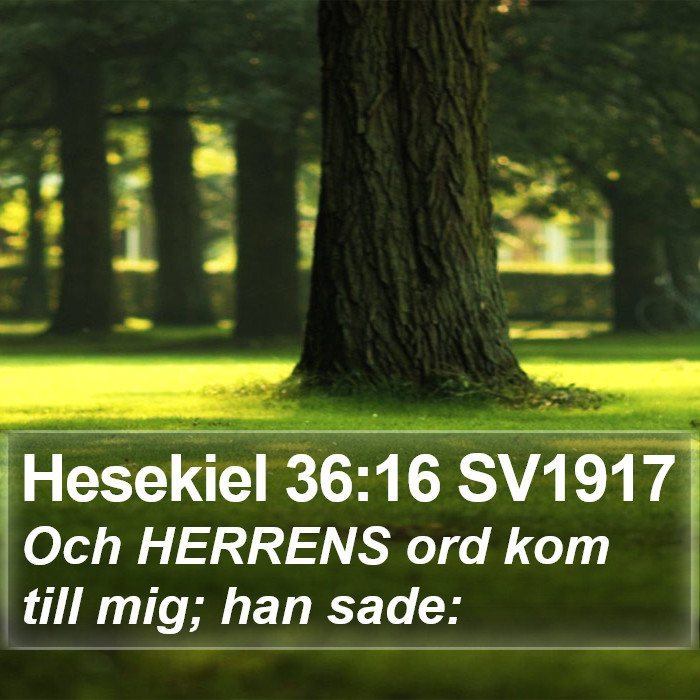 Hesekiel 36:16 SV1917 Bible Study