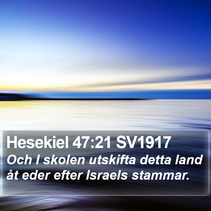 Hesekiel 47:21 SV1917 Bible Study