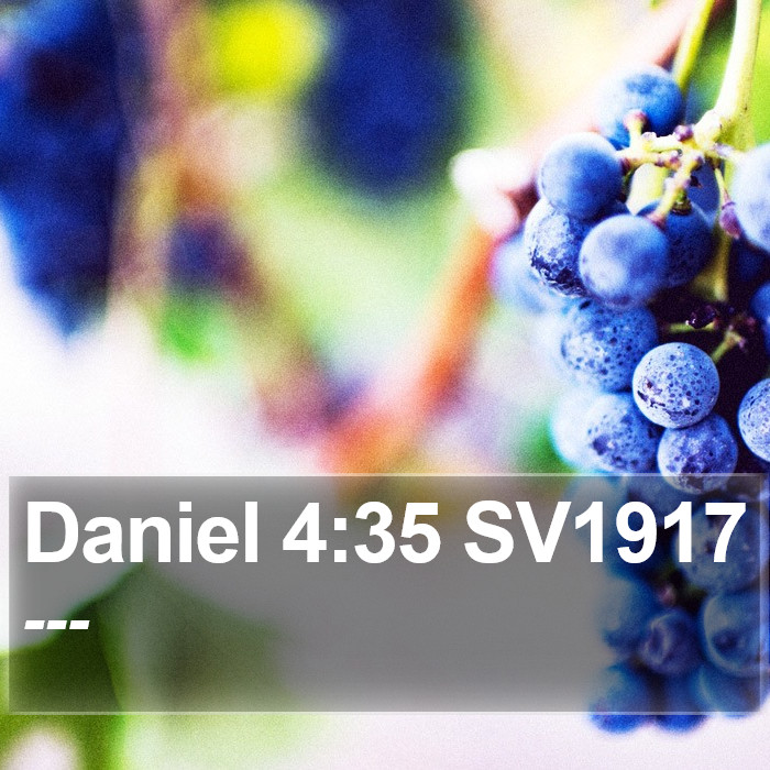 Daniel 4:35 SV1917 Bible Study