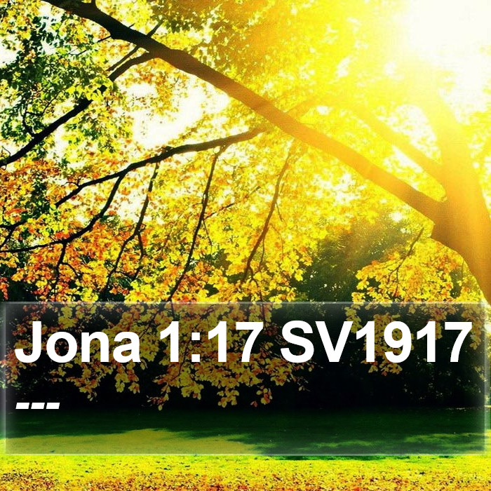 Jona 1:17 SV1917 Bible Study