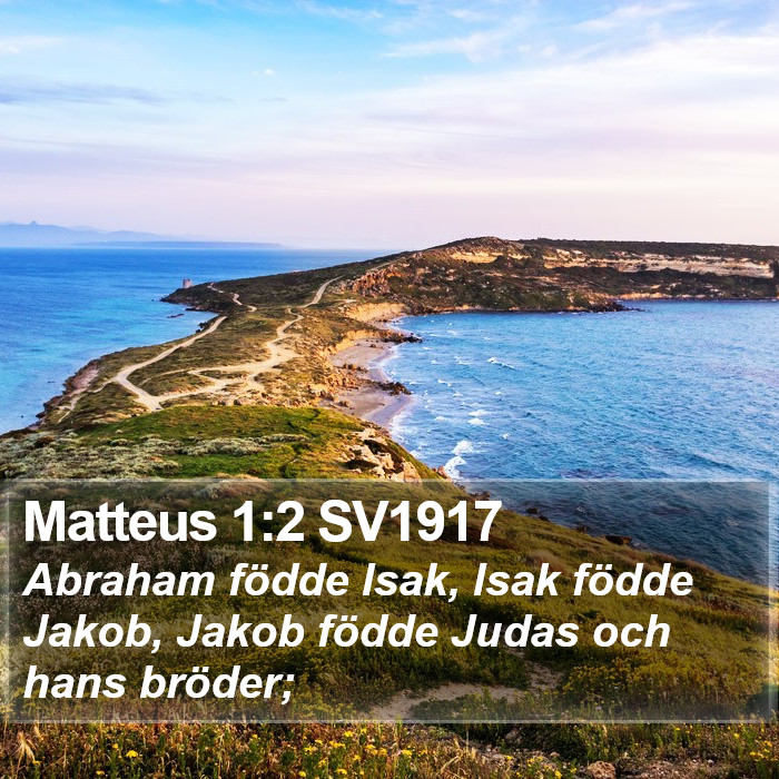 Matteus 1:2 SV1917 Bible Study