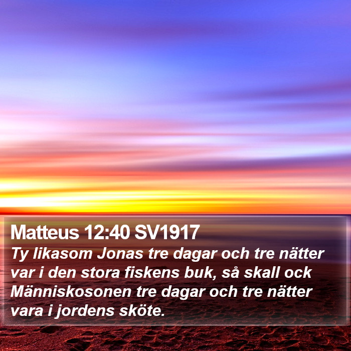 Matteus 12:40 SV1917 Bible Study