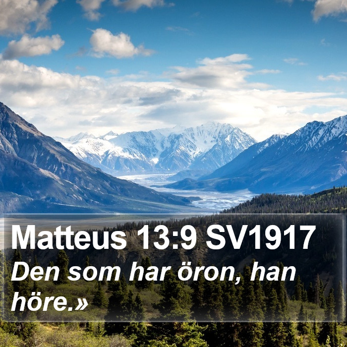 Matteus 13:9 SV1917 Bible Study
