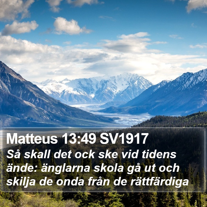 Matteus 13:49 SV1917 Bible Study