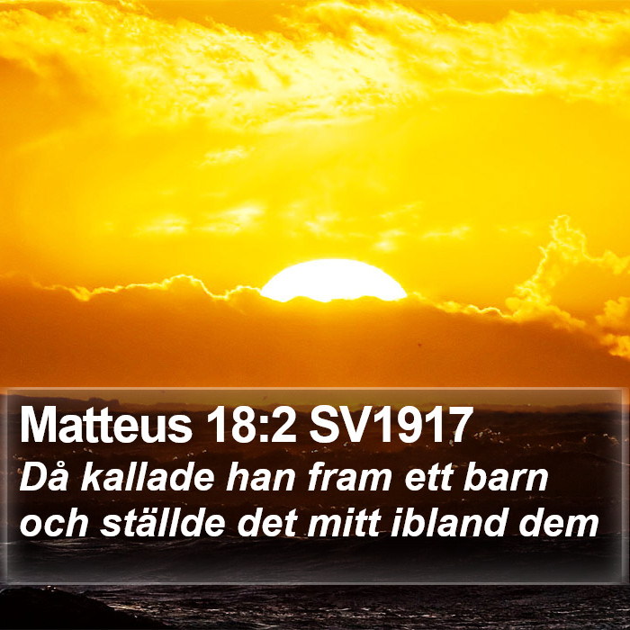 Matteus 18:2 SV1917 Bible Study